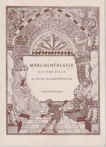 Märchentheater der Stadt Berlin, Theater am Schiffbauerdamm, Fritz Wisten: Programmheft Gebr. Grimm KÖNIG DROSSELBART. 