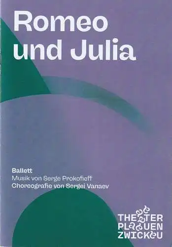 Theater Plauen-Zwickau, Dirk Löschner, Christina Schmidt, Andre Leischner ( Probenfotos ): Programmheft BALLETT Serge Prokofieff ROMEO UND JULIA Premiere Plauen 27. Januar 2024 Vogtlandtheater Spielzeit 2023 / 24. 