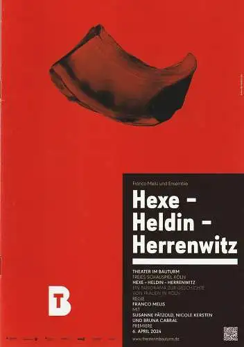 Theater im Bauturm - Freies Schauspiel Köln, Rene Michaelsen: Programmheft Franco Melis HEXE - HELDIN - HERRENWITZ Premiere 6. April 2024. 