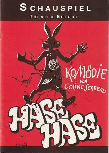 Theater Erfurt, Dietrich Taube, Klaus Gronau: Programmheft Coline Serreau HASE HASE Premiere 11. Juni 1994  Spielzeit 1993 / 94. 