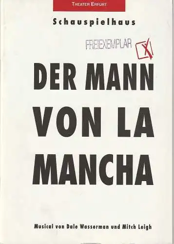 Theater Erfurt, Dietrich Taube, Klaus Gronau: Programmheft Dale Wasserman / Mitch Leigh DER MANN VON LA MANCHA Musical Premiere 11. Februar 1995 Spielzeit 1994 / 95. 