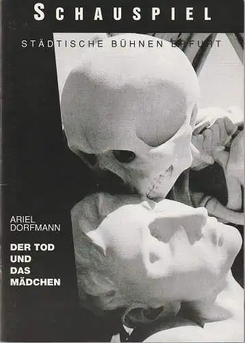 Städtische Bühnen Erfurt, Dietrich Taube, Ingeborg Wolf, Jutta Mager: Programmheft Ariel Dorfman DER TOD UND DAS MÄDCHEN Premiere 5. Juni 1993 Spielzeit 1992 / 93 Heft 13. 