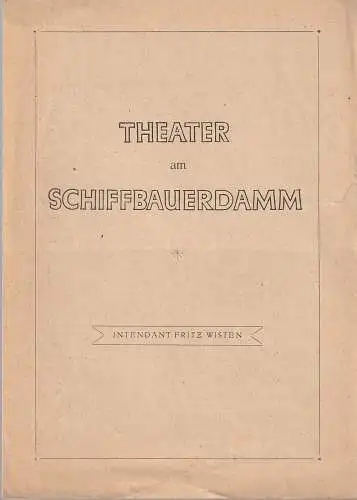 Theater am Schiffbauerdamm, Fritz Wisten: Programmheft Guenther / de Molina DON GIL VON DEN GRÜNEN HOSEN. 