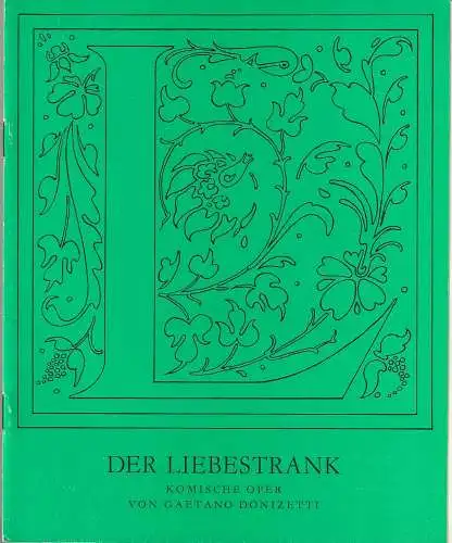 Städtische Bühnen Erfurt, Bodo Witte, Lothar Ehrlich, Walter Meißner, Lothar Freund: Programmheft Gaetano Donizetti DER LIEBESTRANK Premiere 18. Juni 1983 Spielzeit 1983. 