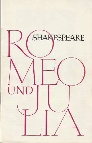 Städtische Bühnen Erfurt, Bodo Witte, Johannes Steurich, Regina Holland-Cunz: Programmheft William Shakespeare ROMEO UND JULIA Premiere 9. Januar 1971 Spielzeit 1970 / 71. 