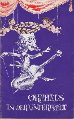 Städtische Bühnen Erfurt, Bodo Witte: Programmheft Jacques Offenbach ORPHEUS IN DER UNTERWELT Premiere 17. November 1974 Spielzeit 1975 / 75 Heft 5. 