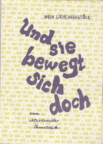 Städtische Bühnen Erfurt, Bodo Witte, Jürgen Fischer, Regina Gleim, Ingrid Annel, Jutta Mager: Programmheft Alexander Chmelik UND SIE BEWEGT SICH DOCH Premiere 25. Oktober 1989 Spielzeit 1989 / 90. 