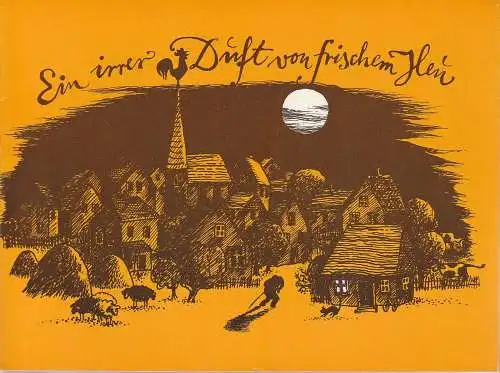 Städtische Bühnen Erfurt, Bodo Witte, Ursula Boock, Walter Meißner, Regina Holland-Cunz: Programmheft Uraufführung Wilhelm Neef EIN IRRER DUFT NACH FRISCHEM HEU 3. Mai 1981 Spielzeit 1981 Heft 5. 