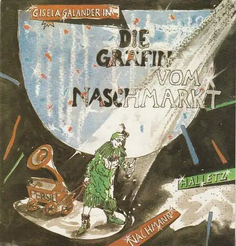 Städtische Bühnen Erfurt, Bodo Witte, Jürgen Fischer, Jochen Paentzer, Udo Klenner: Programmheft DIE GRÄFIN VOM NASCHMARKT Premiere 7. Mai 1988 Spielzeit 1988 Heft 6. 