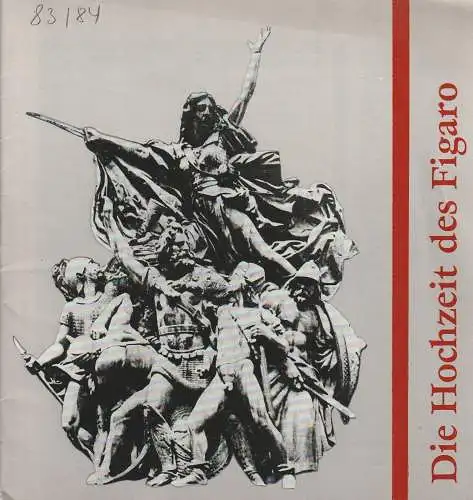 Städtische Bühnen Erfurt, Bodo Witte, Lothar Ehrlich, Ute Unger, Jutta Mager: Programmheft Wolfgang Amadeus Mozart DIE HOCHZEIT DES FIGARO Premiere 3. Dezember 1983 Spielzeit 1983. 