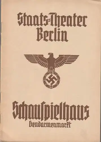 Staats=Theater Berlin Schauspielhaus am Gendarmenmarkt, Alfred Mühr: Programmheft William Shakespeare HAMLET Festvorstellung 18. Februar 1940. 