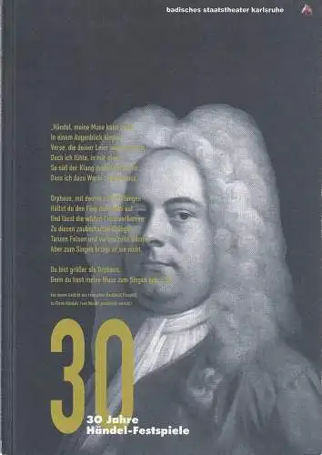 30. Händel-Festspiele 2008 Badisches Staatstheater Karlsruhe, Achim Thorwald, Katrin Lorbeeer, Christian Floeren: Programmheft 30 JAHRE HÄNDEL-FESTSPIELE BADISCHES STAATSTHEATER KARLSRUHE 2007. 