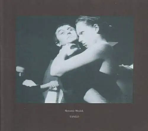 Städtische Bühnen Erfurt, Bodo Witte, Jürgen Fischer, Klaudia Ruschkowski, Regina Gleim, Ingold Seidel: Programmheft Slawomir Mrozek TANGO Premiere 23. Februar 1991 Spieljahr 1991 Heft Nr. 3. 