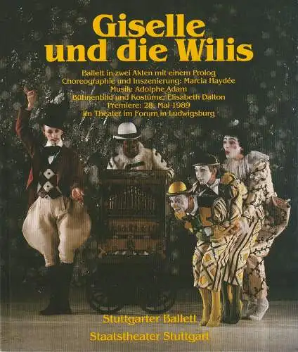 Stuttgarter Ballett, Staatstheater Stuttgart, Gundel Kilian ( Fotos ), Hartmut Regnitz ( Originalbeitrag ), Rainer Woihsyk: Programmheft GISELLE UND DIE WILIS Premiere 28. Mai 1989 Theater im Forum Ludwigsburg Spielzeit 1988 / 89. 