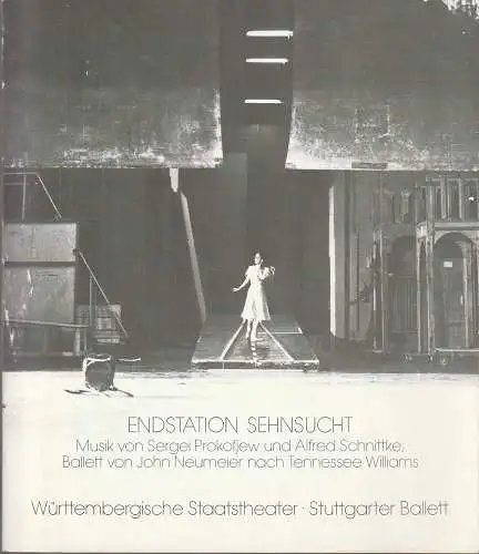 Württembergische Staatstheater Stuttgart, Stuttgarter Ballett, Rainer Woihsyk: Programmheft ENDSTATION SEHNSUCHT Ballett von John Neumeier Premiere 3. Dezember 1983 Spielzeit 1983 / 84. 