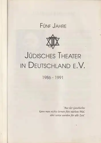 Jüdisches Theater in Deutschland, Alphons Silbermann: FÜNF JAHRE JÜDISCHES THEATER IN DEUTSCHLAND e.V. 1986 - 1991. 