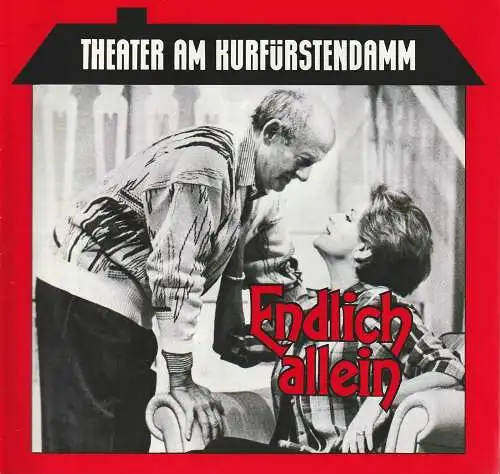 Theater am Kurfürstendamm, Jürgen Wölffer, Olaf Reifegerste: Programmheft Lawrence Roman ENDLICH ALLEIN Spielzeit 1988 / 89. 