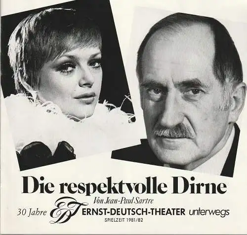 Ernst-Deutsch-Theater unterwegs, Friedrich Schütter, Wolfgang Borchert, Hans-Peter Kurr, Juzza Ungelenk-Stamp: Programmheft Jean Paul Sartre DIE RESPEKTVOLLE DIRNE Spielzeit 1981 / 82. 