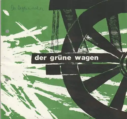 Der Grüne Wagen William Dieterle, Günther Fuhrmann: Programmheft N. Richard Nash DER REGENMACHER Heft 38. 