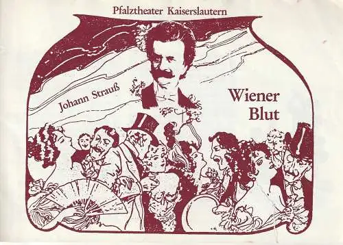 Pfalztheater Kaiserslautern, Wolfgang Blum, Angela Theisen: Programmheft Johann Strauß WIENER BLUT Premiere 21. September 1985 Spielzeit 1985 / 86 Heft 2. 