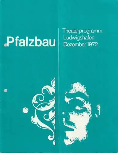 Karl Nord, Klaus Hoffmann: PFALZBAU Theaterprogramm Ludwigshafen Dezember 1972. 