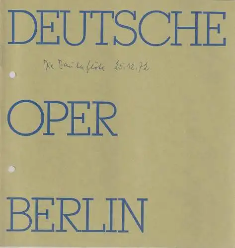 Deutsche Oper Berlin, Egon Seefehlner, Claus H. Henneberg, Werner Schwenke: Programmheft Wolfgang Amadeus Mozart DIE ZAUBERFLÖTE Spielzeit 1972 / 73 Heft 4. 