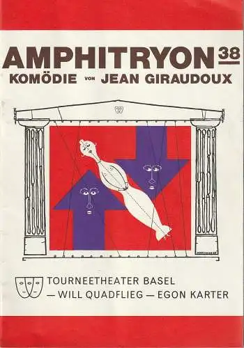 Tourneetheater Basel, Will Quadflieg, Egon Karter, Günther Fuhrmann: Programmheft Jean Giraudoux AMPHITRYON 38 Spielzeit 1969 / 70. 