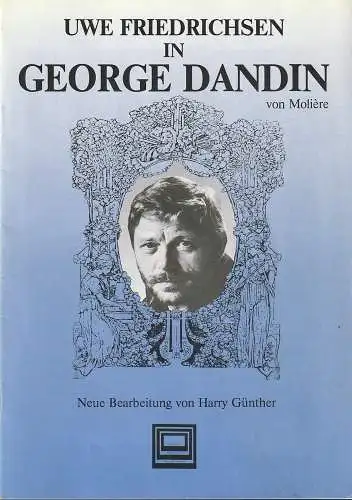 Tournee-Theater: Programmheft Moliere GEORGE DANDIN  ca. 1985. 