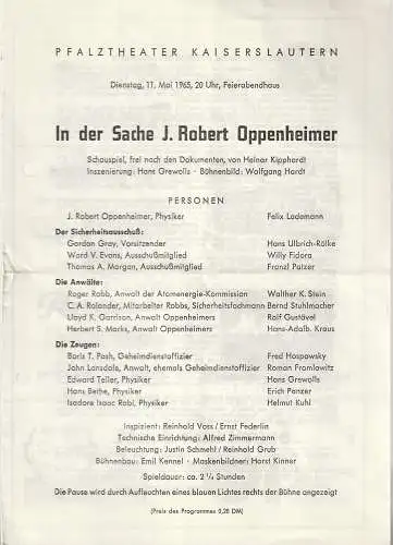 Feierabendhaus Frankenthal, Pfalztheater Kaiserslautern: Programmheft Heinar Kipphardt IN DER SACHE J. ROBERT OPPENHEIMER 11. Mai 1965. 