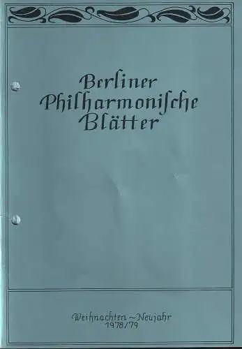 Berliner Philharmonisches Orchester Philharmonie: Programmheft SILVESTERKONZERT HERBERT VON KARAJAN 31. Dezember 1978. 