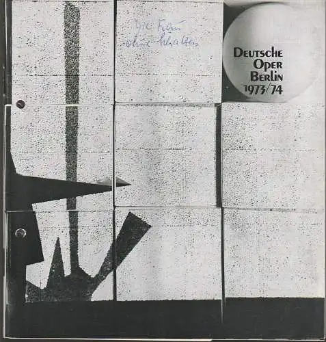 Deutsche Oper Berlin, Egon Seefehlner, Claus H. Henneberg, Heinz Balthes: Programmheft Richard Strauss DIE FRAU OHNE SCHATTEN 9. Februar 1974 Spielzeit 1973 / 74 Heft 6. 