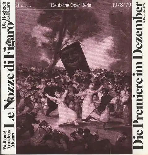 Deutsche Oper Berlin, Siegfried Palm, Karl Dietrich Gräwe, Edmund Gleede, Eberhard Franke, G. Milting: Programmheft Wolfgang Amadeus Mozart LE NOZZE DI FIGARO 29. Dezember 1978 Spielzeit 1978 / 79 Heft 3 ( Die Hochzeit des Figaro ). 