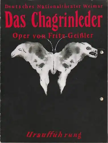 Deutsches Nationaltheater Weimar, Gert Beinemann, Sigrid Busch, Ilse Winter: Programmheft Uraufführung Fritz Geißler DAS CHAGRINLEDER 19. Mai 1981 Spielzeit 1980 / 81 Heft 13. 