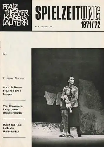 Pfalztheater Kaiserslautern, Wolfgang Blum, Klaus Götte, Friedrich Hilgers, Otto Zehnder: Programmheft PFALZTHEATER KAISERSLAUTERN SPIELZEITUNG 1971 / 72  Nr. 3 November 1971. 