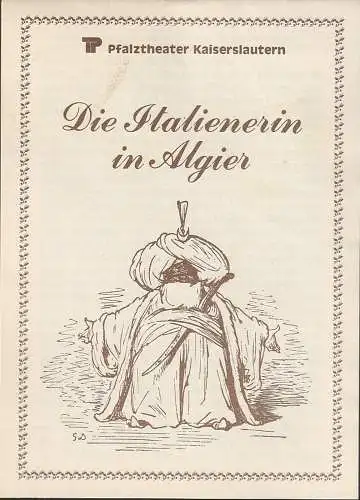 Pfalztheater Kaiserslautern, Wolfgang Blum, Martina Krawulsky: Programmheft Gioacchino Rossini DIE ITALIENERIN IN ALGIER Spielzeit 1981 / 82 Heft 17. 