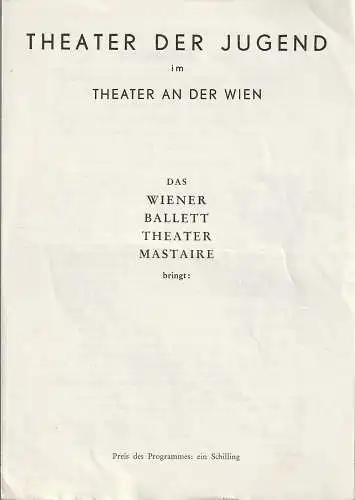 Theater Der Jugend im Theater an der Wien: Programmheft Ballett Peter Iljitsch Tschaikowskij DER NUSSKNACKER / Josef Bayer DIE PUPPENFEE  ca. 1953 Wiener Ballett-Theater Mastaire. 