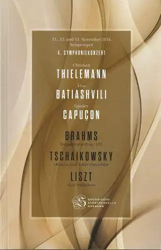 Sächsische Staatskapelle Dresden, Christian Thielemann, Semperoper, Andre Podschun: Programmheft 4. SYMPHONIEKONZERT 11. 12. und 13. November 2016 Semperoper Spielzeit 2016 / 2017. 