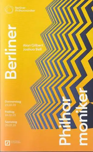 Berliner Philharmoniker, Kirill Petrenko, Anne Röwekamp, Jochen Rudelt, Kerstin Schüssler-Bach, Harald Hodeige: Programmheft BERLINER PHILHARMONIKER ALAN GILBERT / JOSHUA BELL 23. bis 25. Februar 2023 Philharmonie Großer Saal Saison 2022 / 23. 