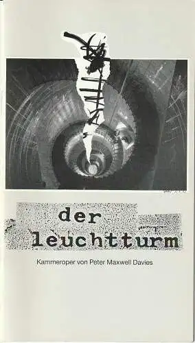 Oper der Stadt Köln, Opernstudio, Michael Hampe, Kerstin Schüssler: Programmheft Peter Maxwell Davies DER LEUCHTTURM Premiere 1. Oktober 1991. 