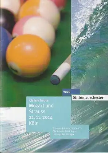 Westdeutscher Rundfunk Köln, Patricia Just, Tilla Clüsserath, Siegwald Bütow: Programmheft KLASSIK HEUTE MOZART UND STRAUSS 21. November 2014. 