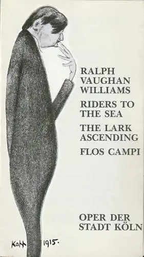 Oper der Stadt Köln / Opernstudio, Michael Hampe, James Conlon, Kerstin Schüssler: Programmheft Ralph Vaughan Williams RIDERS TO THE SEA / THE LARK ASCENDING / FLOS CAMPI 23. +26. Januar 1992 Opernstudio in St. Aposteln. 