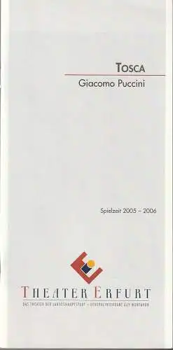 Theater Erfurt, Guy Montavon, Ruth Hardt: Programmheft Giacomo Puccini TOSCA Premiere 19. November 2005 Spielzeit 2005 / 2006. 