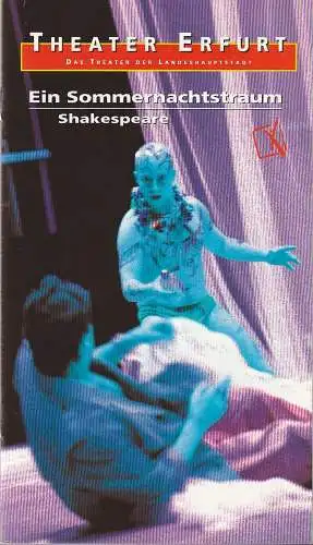 Theater Erfurt, Dietrich Taube, Klaus Gronau: Programmheft William Shakespeare EIN SOMMERNACHTSTRAUM Premiere 21. April 2001 Spielzeit 2000 / 2001. 