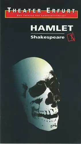 Theater Erfurt, Dietrich Taube, Klaus Gronau: Programmheft William Shakespeare HAMLET Premiere 18. Oktober 1997 Spielzeit 1997 / 98. 