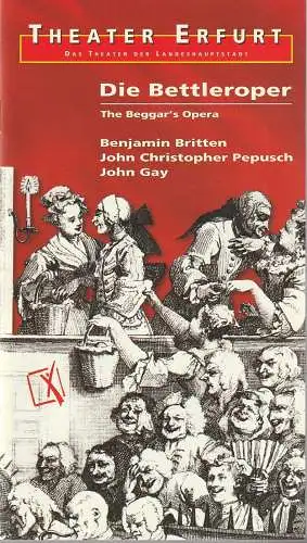 Theater Erfurt, Dietrich Taube, Ute Unger: Programmheft Britten / Pepusch / Gay DIE BETTLEROPER Premiere 17. Januar 1998 Spielzeit 1997 / 98. 