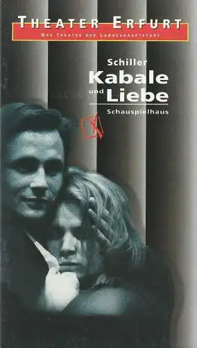 Theater Erfurt, Dietrich Taube, Bettina Ruczynski, Rolf Schneider ( Probenfotos ): Programmheft Friedrich Schiller KABALE UND LIEBE Premiere 12. April 1997 Spielzeit 1996 / 97. 