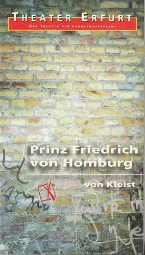 Theater Erfurt, Dietrich Taube, Klaus Gronau: Programmheft Heinrich von Kleist PRINZ FRIEDRICH VON HOMBURG Premiere 3. Oktober 1998 Spielzeit 1998 / 1999. 