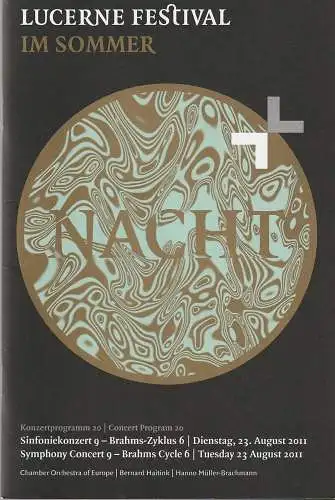 Stiftung Lucerne Festival, Michael Harflinger, Susanne Stähr, Malte Lohmann: Programmheft LUCERNE FESTIVAL IM SOMMER SINFONIEKONZERT 9 BRAHMS-ZYKLUS 6 23. August 2011 Konzertsaal Konzertprogramm 20. 
