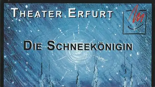 Theater Erfurt, Dietrich Taube, Jens Ponath, Susanne Besser: Programmheft Jewgenij Schwarz DIE SCHNEEKÖNIGIN Premiere 25. 11. 1999 Spielzeit 1999 / 2000. 