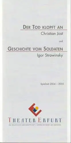 Theater Erfurt, Guy Montavon, Julia Glesner, Lutz Edelhoff ( Fotos ): Programmheft DER TOD KLOPFT AN / GESCHICHTE VOM SOLDATEN Premiere 6. Mai 2005 Spielzeit 2004 / 05. 